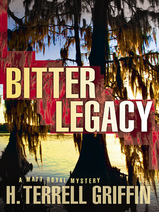 Title details for Bitter Legacy by H. Terrell Griffin - Available